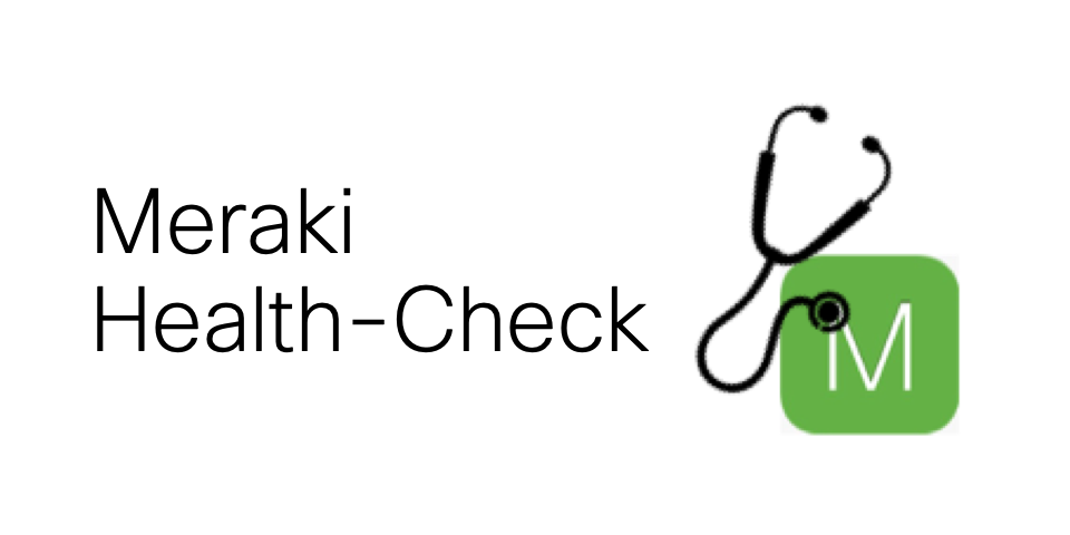 Meraki Wireless Health Check